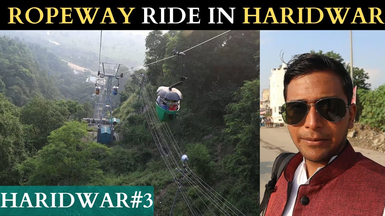 Ropeway Ride in Haridwar For visit Beautiful Temple Maa Chandi Devi ...