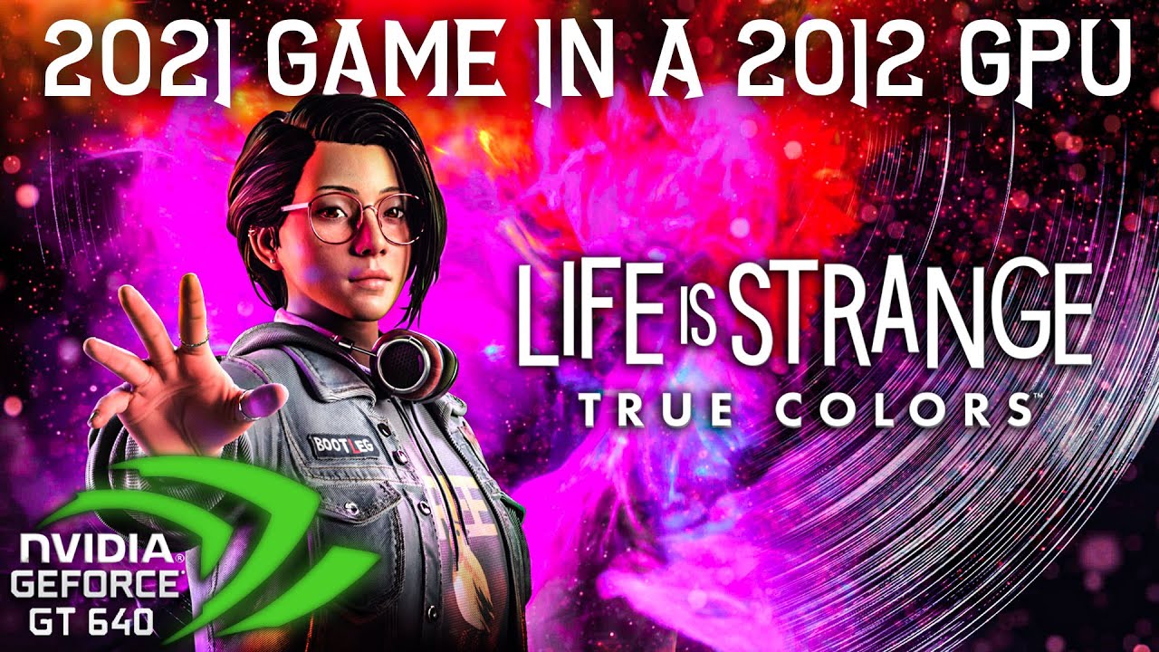 Life is Strange True Colors Tested in a 2012 GPU - 30 FPS LOCKED