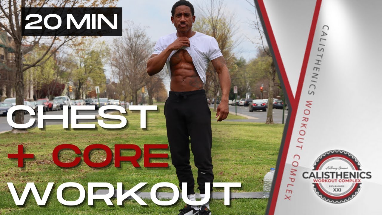 20 Minute Upper Body Calisthenics Workout Chest and Core Routine