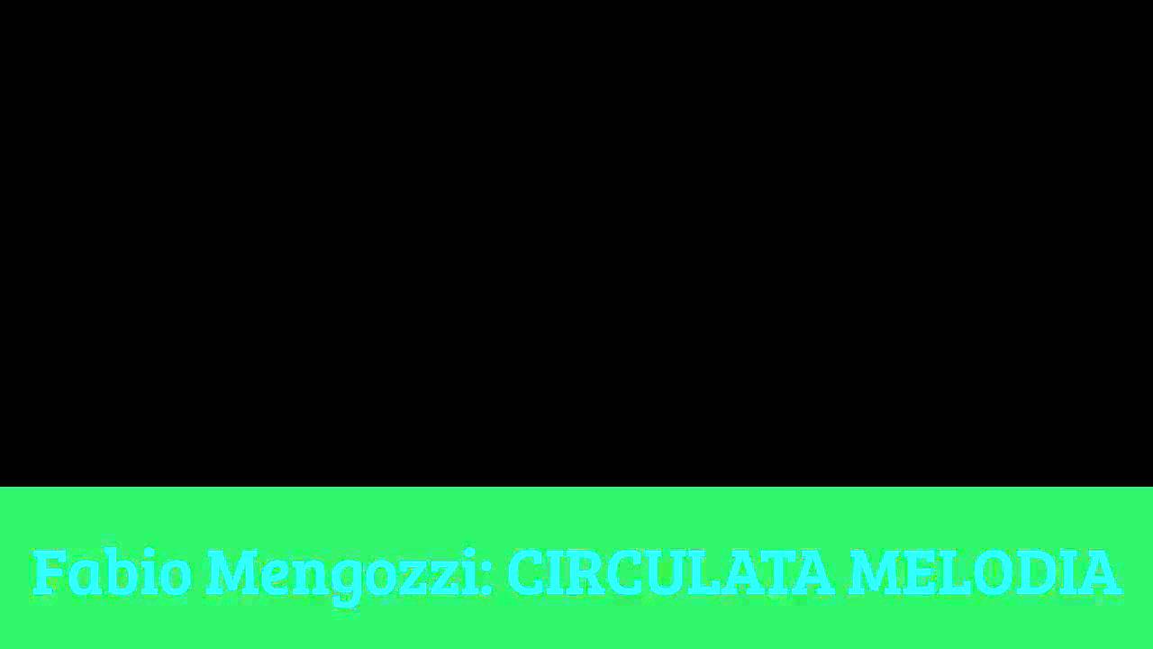 Fabio Mengozzi  CIRCULATA MELODIA