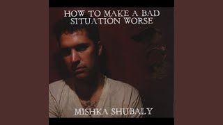Video thumbnail of "Mishka Shubaly - The Only One Drinking Tonight"