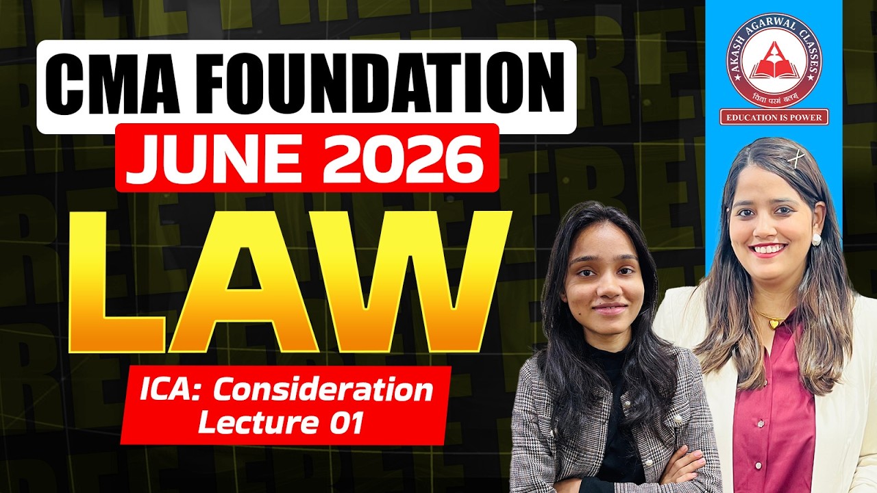 CMA Foundation Free Lectures | LAW ICA Consideration Part 1 | June 26 & Dec 26