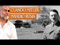 Cuando Hitler invadió Rusia