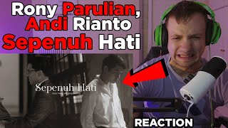 REACTION - Rony Parulian, Andi Rianto – Sepenuh Hati (First Time Hearing)