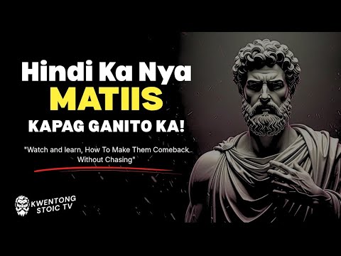 Hindi Ka Nya Kayang Tiisin Kapag Ginawa Mo To | Stoicism