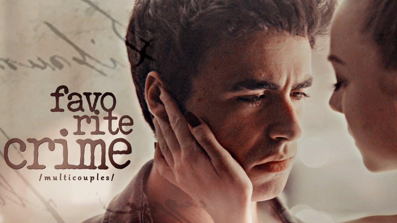 multicouples | favorite crime (for Huyen)