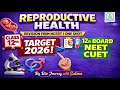 Reproductive Health Full Chapter in One Shot | NCERT Class 12 | NEET & Boards | NCERT Revision 2026