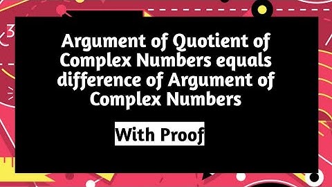 Argument of Quotient of Complex Numbers equals difference of Arguments | Complex Number | Complex no
