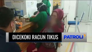 SADIS! Mengidap Depresi, Ayah Cekoki Kedua Anaknya Racun Tikus! | Patroli