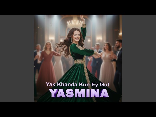 Yak Khanda Kun Ey Gul