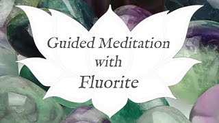 🙏 FLUORITE Meditation 🙏 | Stone of Order & Learning | Crystal Wisdom Guided Meditation