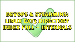 Famous DevOps & SysAdmins: Linux ext3 Directory index full - internals Wealth