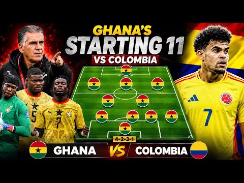 THIS IS THE STRONGEST BLACKSTARS 🇬🇭STARTING 11 VS COLOMBIA, INJURY UPDATE FROM USA 🇺🇸 & MORE