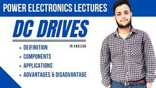 DC Drives: Definition, Components, Applications, Advantages & Disadvantage | In English