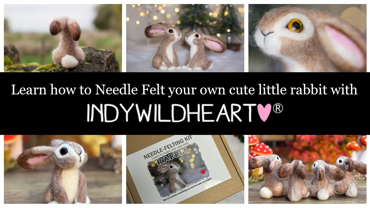 Needle Felting with IndyWildheart - How to make a cute little Rabbit ...