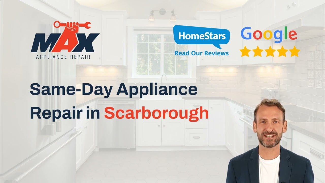 Same Day Appliance Repair in Scarborough by Max Appliance Repair