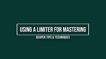 How do I make my recording the right volume in Reaper? A Limiter on the Master Bus