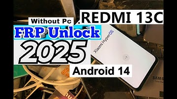 NEW Method (No PC!) All Xiaomi Redmi 13C FRP Bypass HyperOS 2025 Unlock/Bypass Android 14