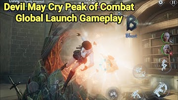 Devil May Cry Peak of Combat Global Launch Gameplay
