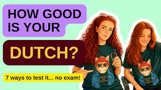 #20 The Learn Dutch With Yas Podcast - How good is your Dutch? 7 ways to test it...no exam!