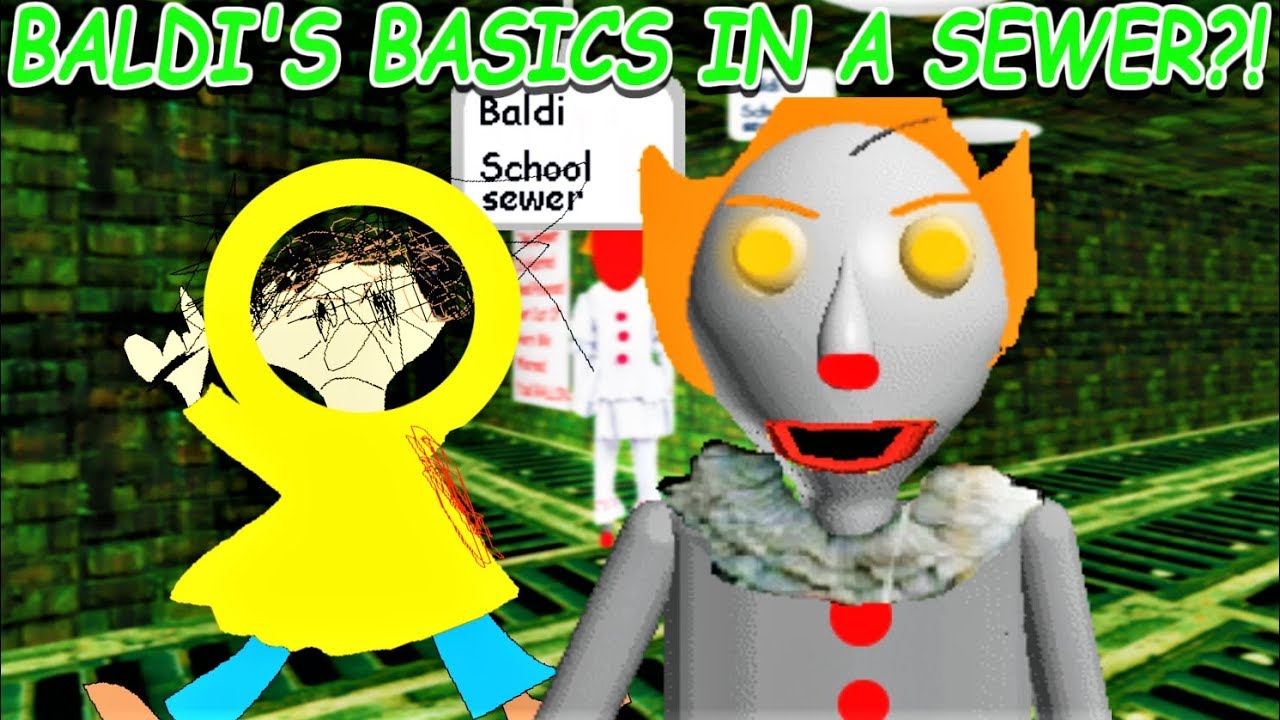 Baldi S School House Is A Sewer Baldi S Basics Youtube