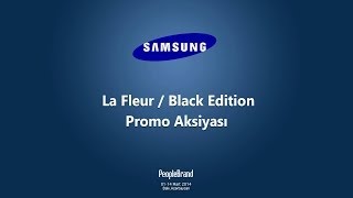Samsung Le Fleur & Black Edition Promo Aksiyası
