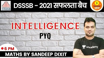 Intelligence - PYQ | DSSSB 2021 | Maths | Teaching Gyan | Sandeep Dixit