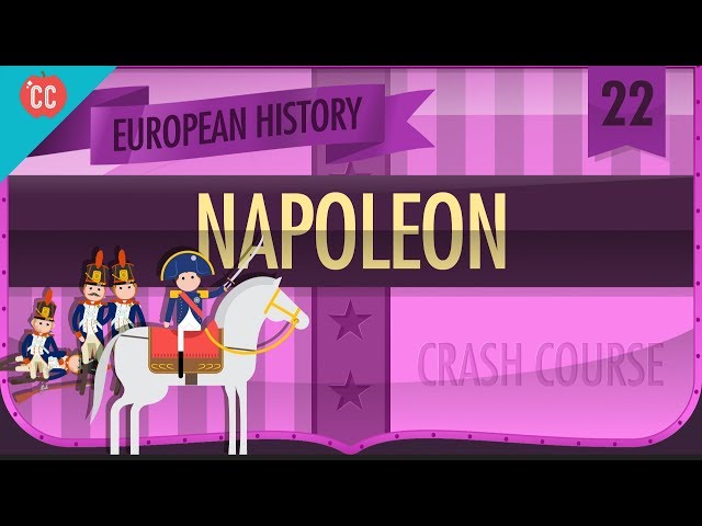 Napoleon Bonaparte: Crash Course European History #22 class=