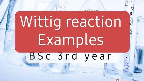 Wittig reaction examples | wittig reaction | wittig reaction in organic chemistry