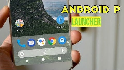 How to Install Android P launcher On Any device and It
