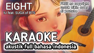 Eight - iu feat suga of bts karaoke acoustic cover lirik indonesia..
karouke ini dinyanyikan full menggunakan bahasa dilengkapi dengan
acou...