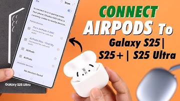 Samsung Galaxy S25 Ultra/S25+: How To Connect AirPods! [Pair]