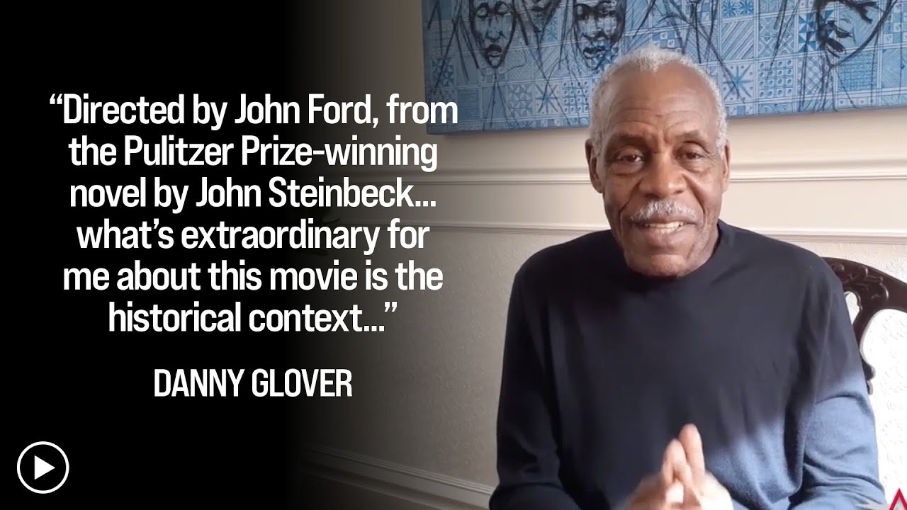 Danny Glover Announces THE GRAPES OF WRATH - AFI Movie Club