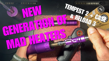The new generation of Mad Heaters - Tempest 2 + Tempest Case & Reload 3