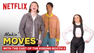 Joey King \& The Kissing Booth Cast Judge Each Other's Dance Skills | Makin' Moves | Netflix