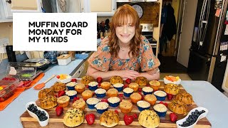 MUFFIN BOARD MONDAY FOR MY 11 KIDS