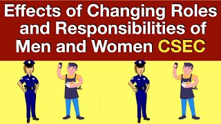 The Effects of Changing Roles and Responsibilities for Men and Women : CSEC Social Studies