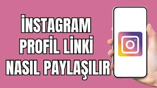 İnstagram Profil Linki Nasıl Alınır - İnstagram Profil Linki Paylaşma