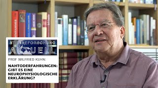 Nahtoderfahrung: Neurophysiologische Erklärungsversuche | Wilfried Kuhn in „Sterbeforschung aktuell“