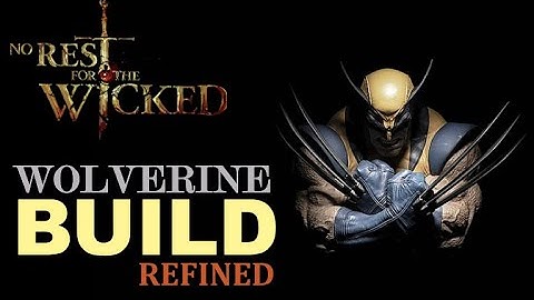 Wolverine Gauntlet Build (Breach REFINED): New Player Build Guide - No Rest for the Wicked