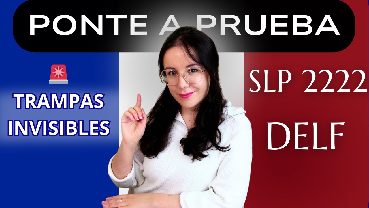 Los fallos más traicioneros en el SLP y DELF 🇨🇵