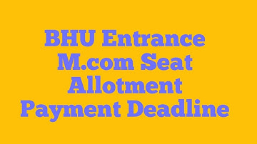 BHU Entrance M.com Seat Allotment #BHU #entrance #EXAM2020