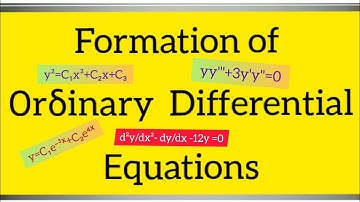 Formation of Ordinary Differential Equations.