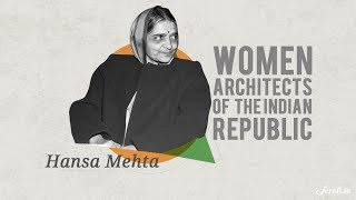 Women in Constituent Assembly | Episode 3: Hansa Mehta