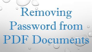 Removing Password from PDF Documents