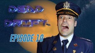Dead Drift - Episode 10 - I Am Fully Functional