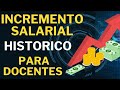 Camarada docente incremento salarial histrico para todos los docentes