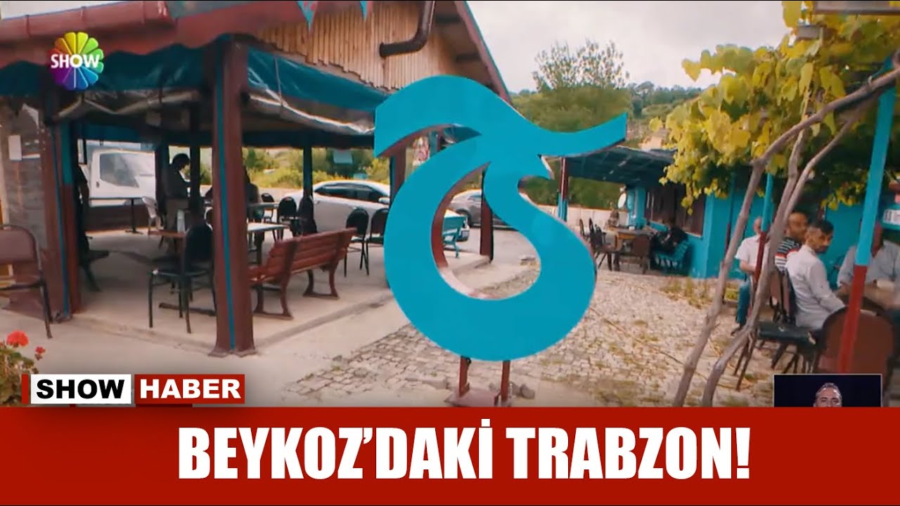 Beykoz'daki Trabzon!