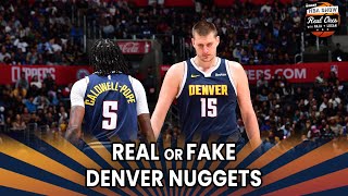 Real or Fake: Denver Nuggets | Real Ones | Ringer NBA