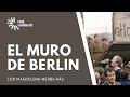 El Muro de Berlin a 30 años de su caída - Red Cultural - Magdalena Merbilháa